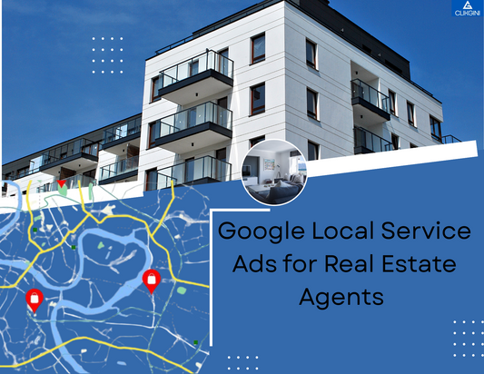 Google Local Service Ads for Real Estate Agents: Everything You Need to Know in 2025.